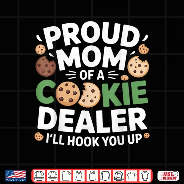 Design Proud Cookie Dealer Mom Funny Baking Mama Dessert Humor Shirt