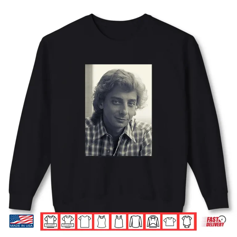 Sweatshirt Barry Manilow Copacabana Singer By Allan Ballard Shirt