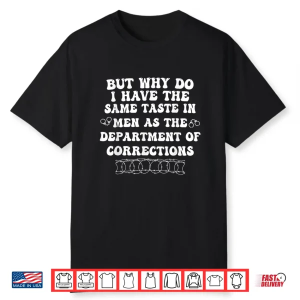 But Why Do I Have The Same Taste In Men As The Department Of Shirt