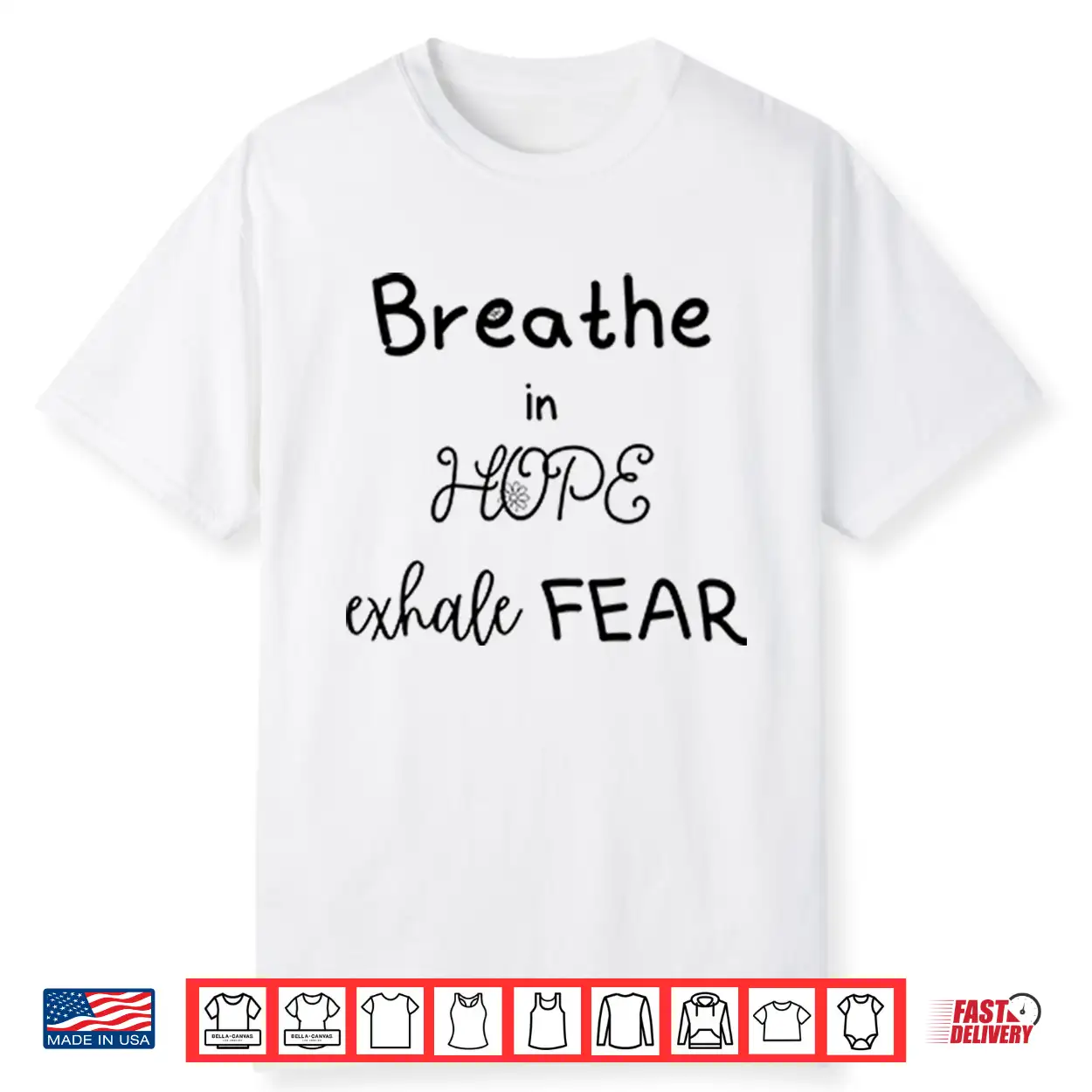 Breathe In Hope Exhale Fear Shirt Breathe In Hope Exhale Fear Shirt