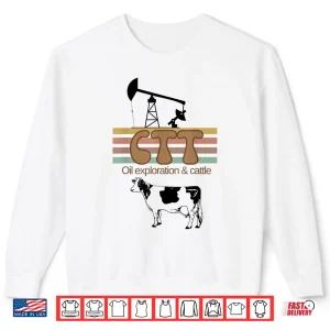 Sweatshirt Ctt Oil Exploration And Cattle Oilman Cattleman Lifestyle Shirt
