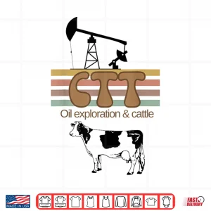 Design Ctt Oil Exploration And Cattle Oilman Cattleman Lifestyle Shirt