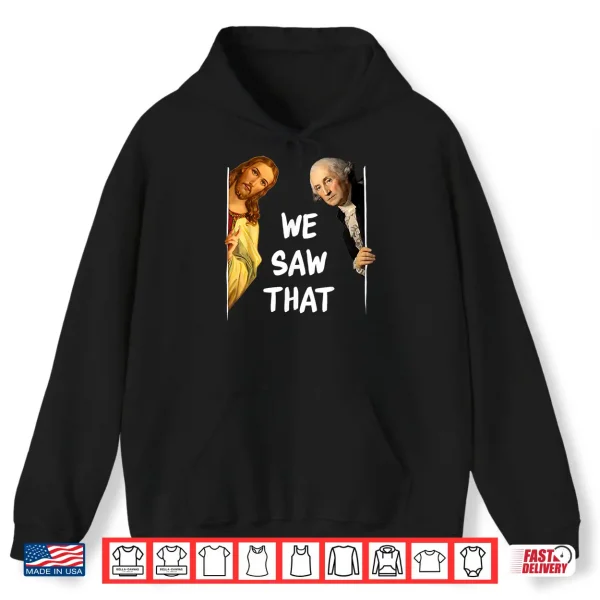 Hoodie George Washington And Jesus Shirt