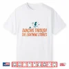 Dancing Through The Lightning Strikes Shirt