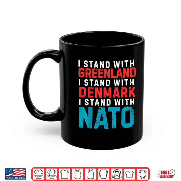 Mug I Stand With Greenland Denmark Nato Shirt