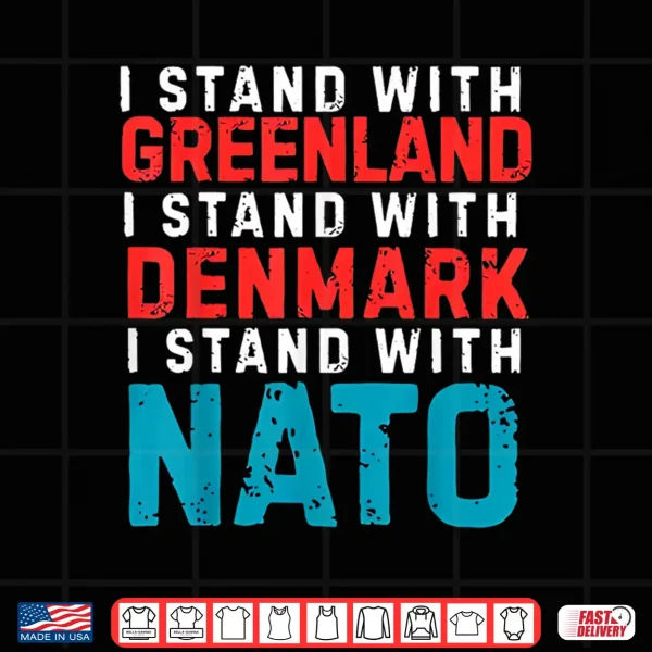 Design I Stand With Greenland Denmark Nato Shirt