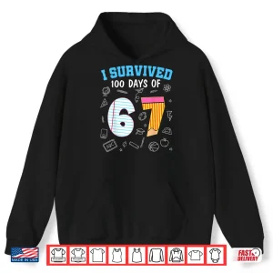 Hoodie I Survived 100 Days Of 67 Funny 6 7 Meme 100Th Day Of School Shirt