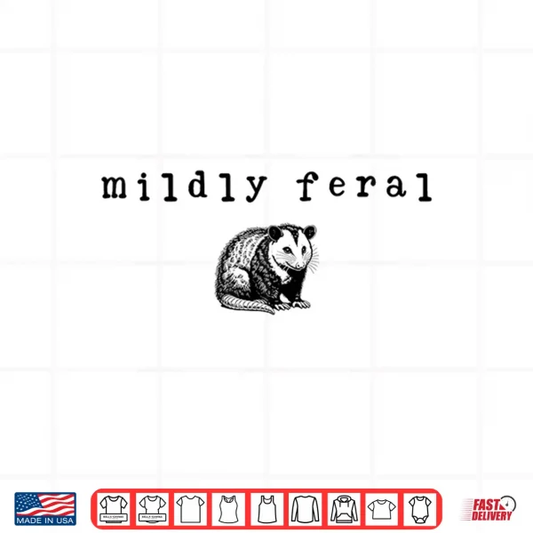 Design Mildly Feral Funny Possum Shirt