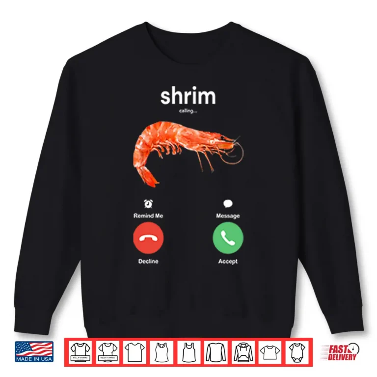 Sweatshirt Shrim Is Calling Misspelled Shirt