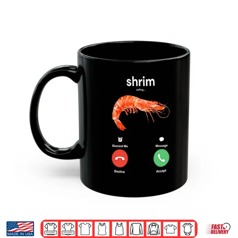 Mug Shrim Is Calling Misspelled Shirt