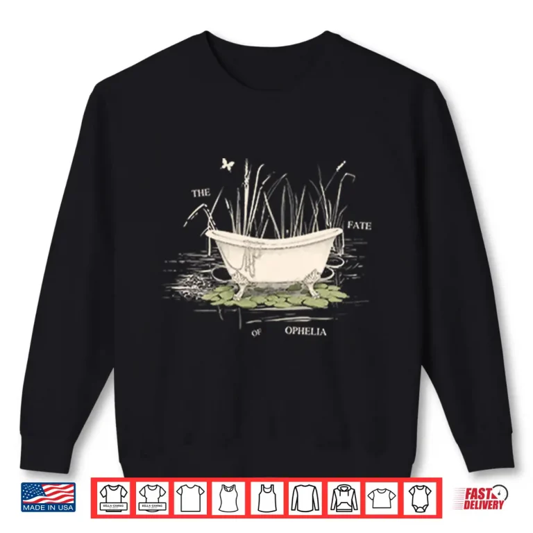 Sweatshirt The Fate Of Ophelia Shirt