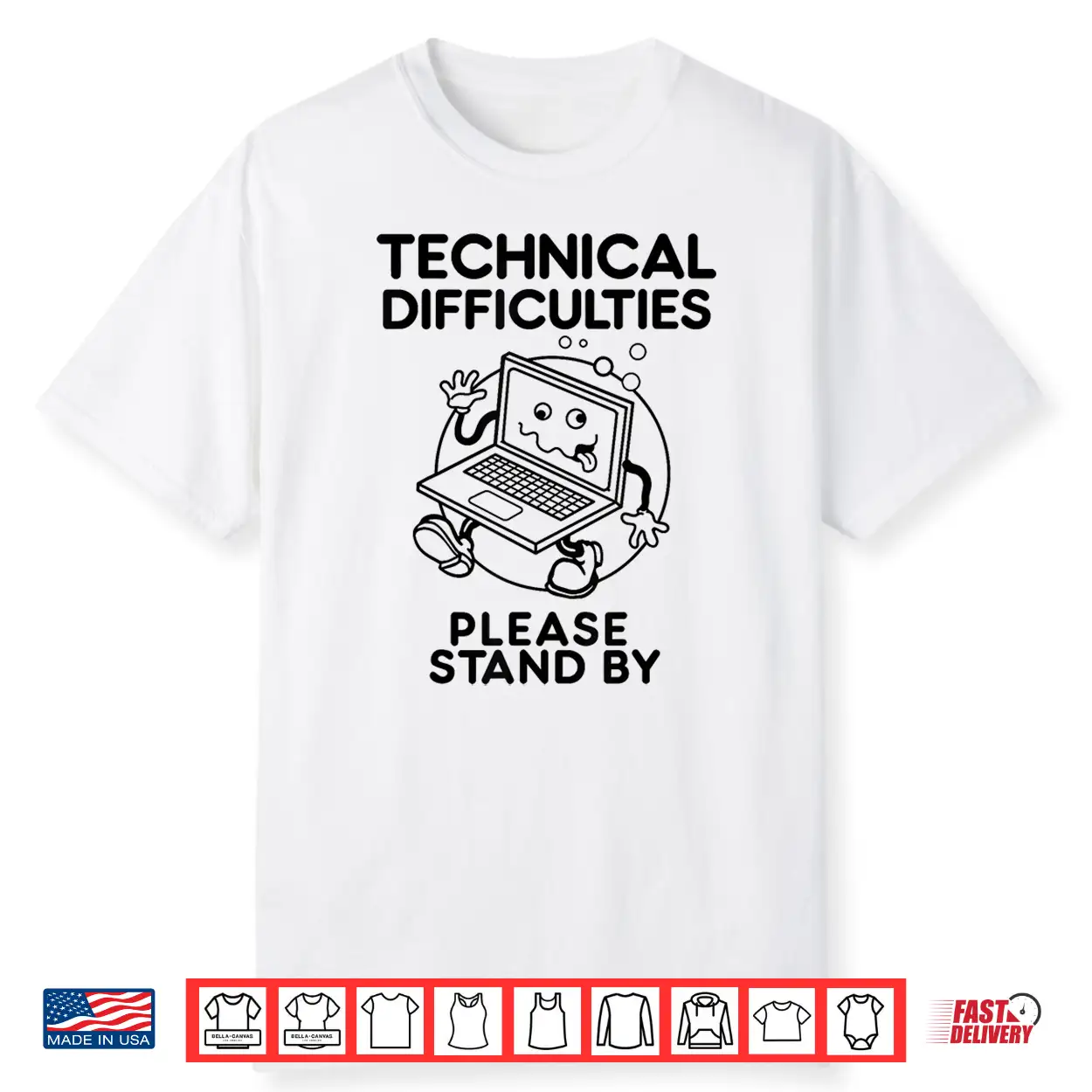 Technical Difficulties Please Stand By Funny Design Shirt Technical Difficulties Please Stand By Funny Design Shirt