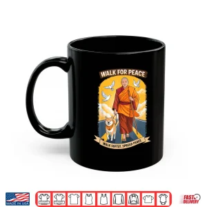 Mug Walk For Peace Walk Softly Spread Peace Shirt
