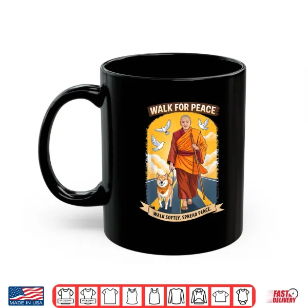 Mug Walk For Peace Walk Softly Spread Peace Shirt