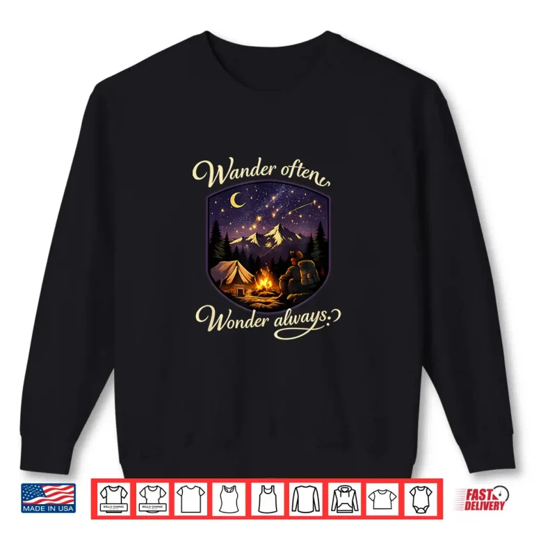Sweatshirt Wander Often Wonder Always Camping Mountain Badge Shirt