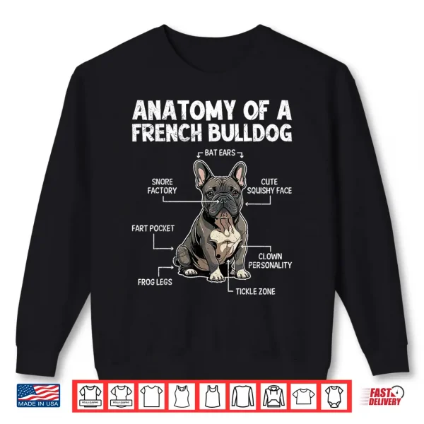 Sweatshirt Anatomy Of A French Bulldog Frenchie Lover Funny Shirt