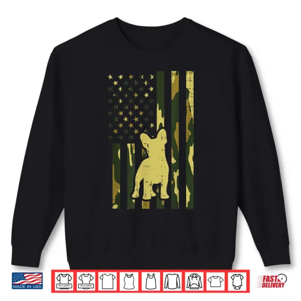 Camo Us Flag French Bulldog Frenchie Patriot Dog Lover Gift Shirt 2 Sweatshirt Camo Us Flag French Bulldog Frenchie Patriot Dog Lover Gift Shirt