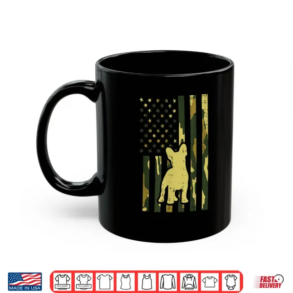 Camo Us Flag French Bulldog Frenchie Patriot Dog Lover Gift Shirt 3 Mug Camo Us Flag French Bulldog Frenchie Patriot Dog Lover Gift Shirt