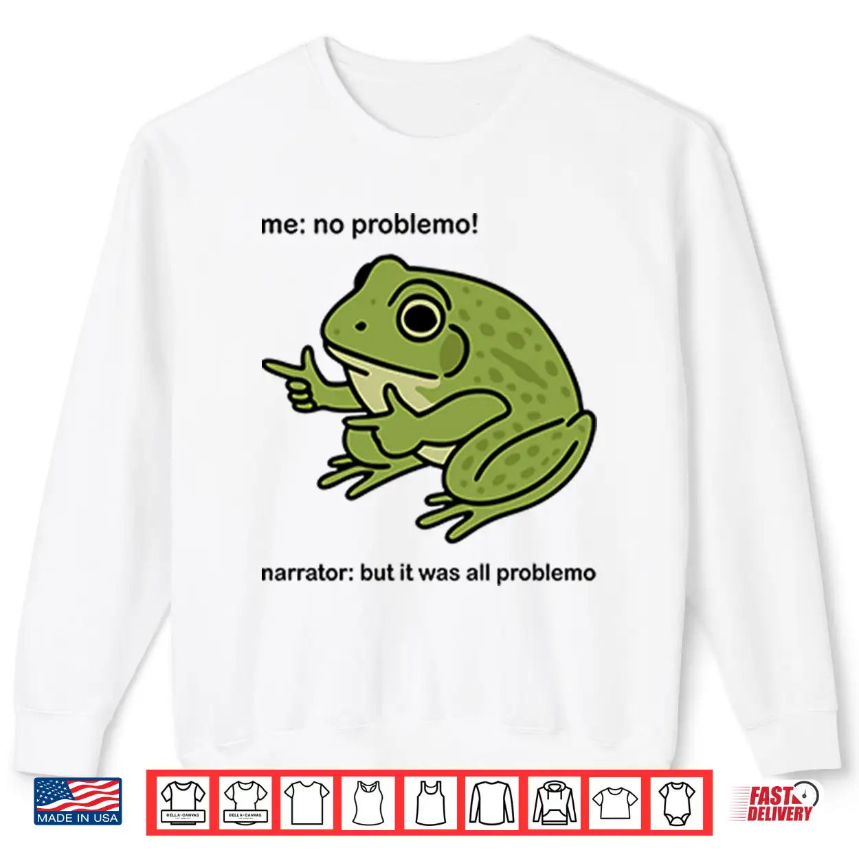 Frog Me No Problemo Narrator But It Was All Problemo Shirt Frog Me No Problemo Narrator But It Was All Problemo Shirt