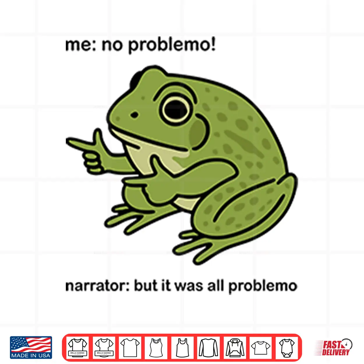 Frog Me No Problemo Narrator But It Was All Problemo Shirt Frog Me No Problemo Narrator But It Was All Problemo Shirt