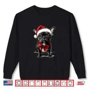 Cute French Bulldog Frenchie Dog Christmas Merry X Mas Shirt 2 Sweatshirt Cute French Bulldog Frenchie Dog Christmas Merry X Mas Shirt