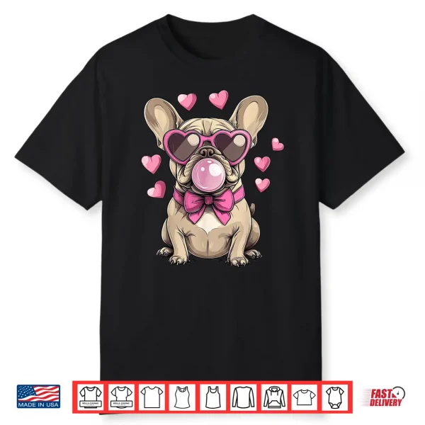French Bulldog Blowing Bubble Heart Glasses Valentine Day Shirt