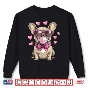 Sweatshirt French Bulldog Blowing Bubble Heart Glasses Valentine Day Shirt