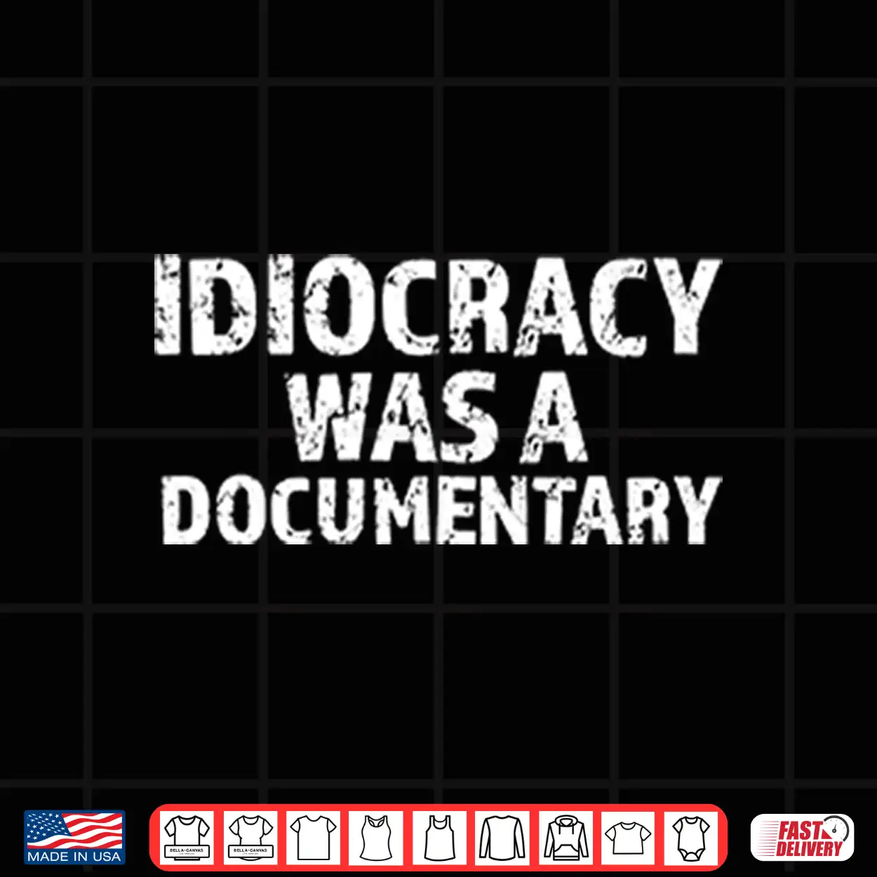 Idiocracy Was A Documentary Shirt Idiocracy Was A Documentary Shirt