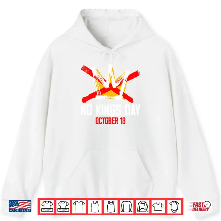 Hoodie No Kings Day October 18 Shirt