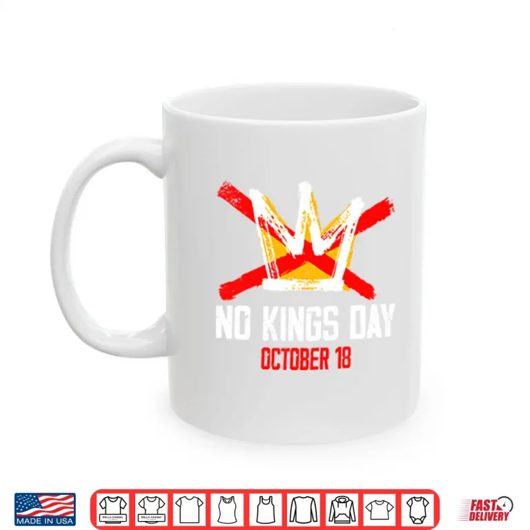 Mug No Kings Day October 18 Shirt