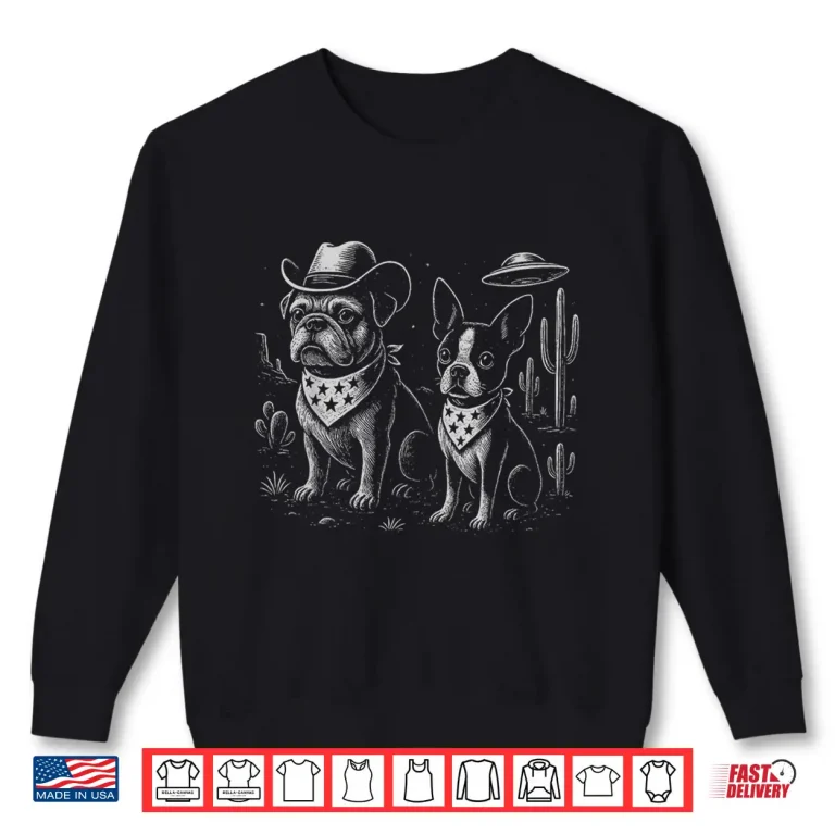 Sweatshirt French Bulldog Cowboy Hat Boston Terrier Ufo Vintage Western Shirt