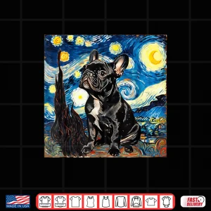 Design French Bulldog Dog Van Gogh Style Starry Night Shirt