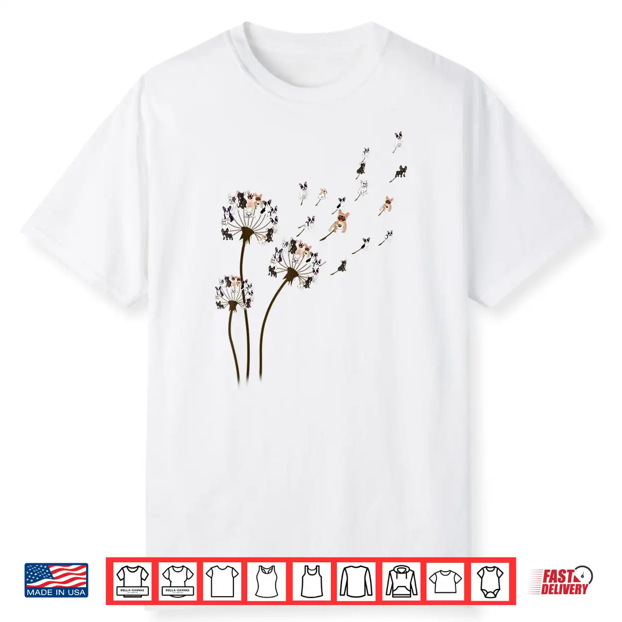 French Bulldog Flower Fly Dandelion Shirt Funny Dog Lovers Shirt French Bulldog Flower Fly Dandelion Shirt Funny Dog Lovers Shirt