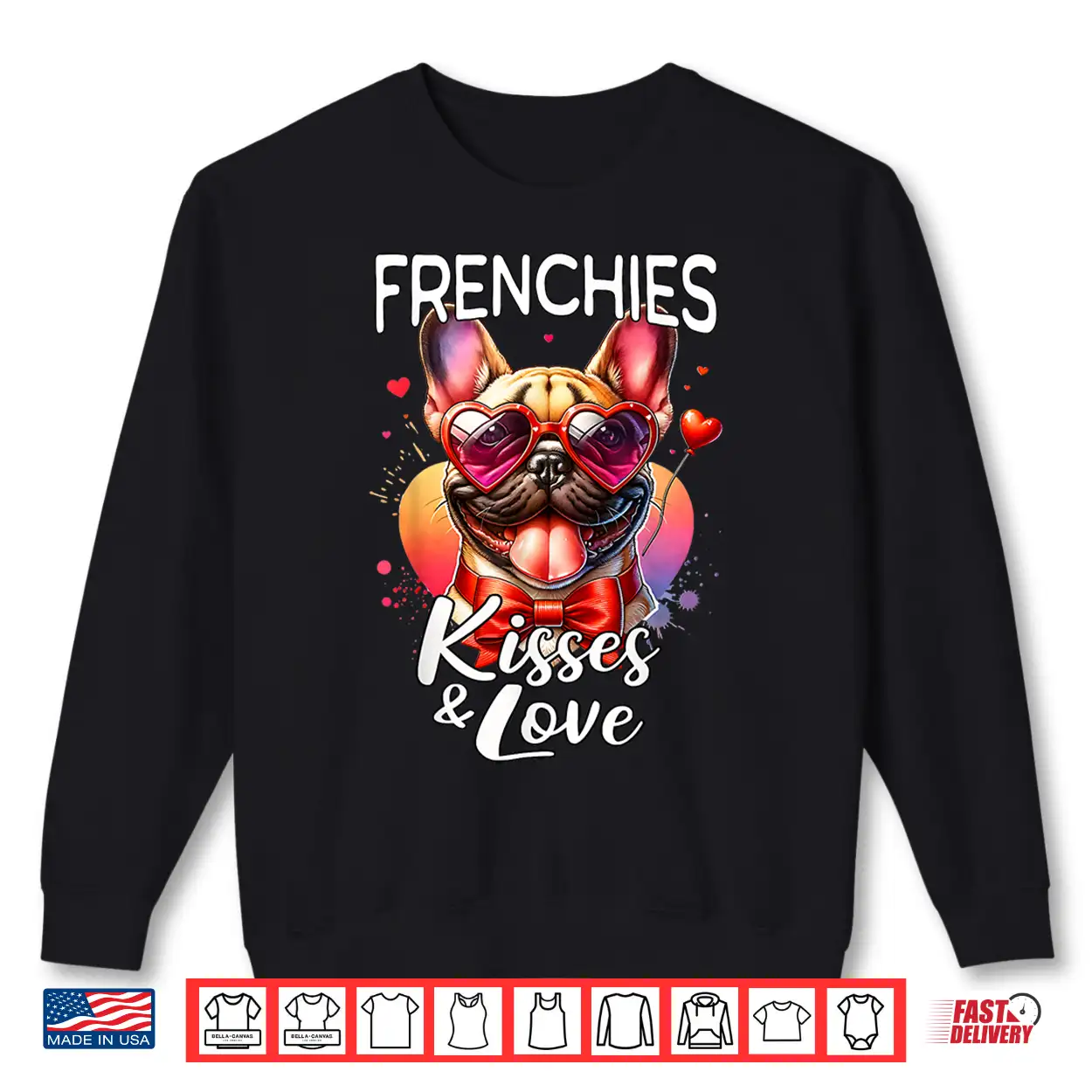 French Bulldog Frenchie Kisses Valentine French Bulldog Love Shirt French Bulldog Frenchie Kisses Valentine French Bulldog Love Shirt