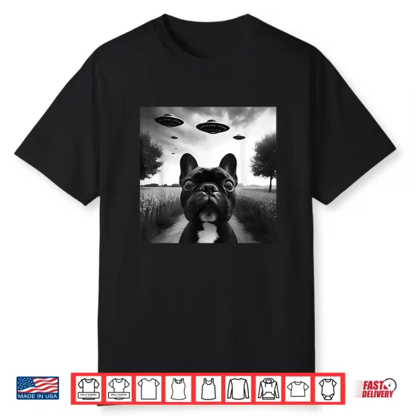 French Bulldog Funny Graphic Selfie With Ufos Weird Aliens Shirt