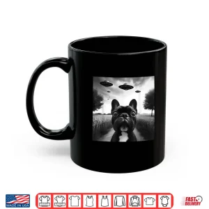 Mug French Bulldog Funny Graphic Selfie With Ufos Weird Aliens Shirt