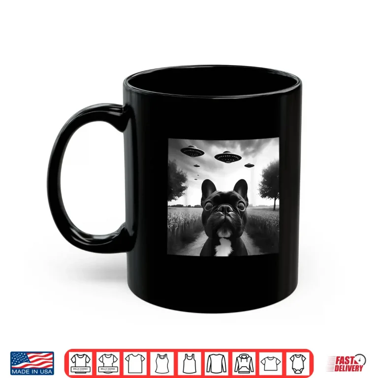 Mug French Bulldog Funny Graphic Selfie With Ufos Weird Aliens Shirt