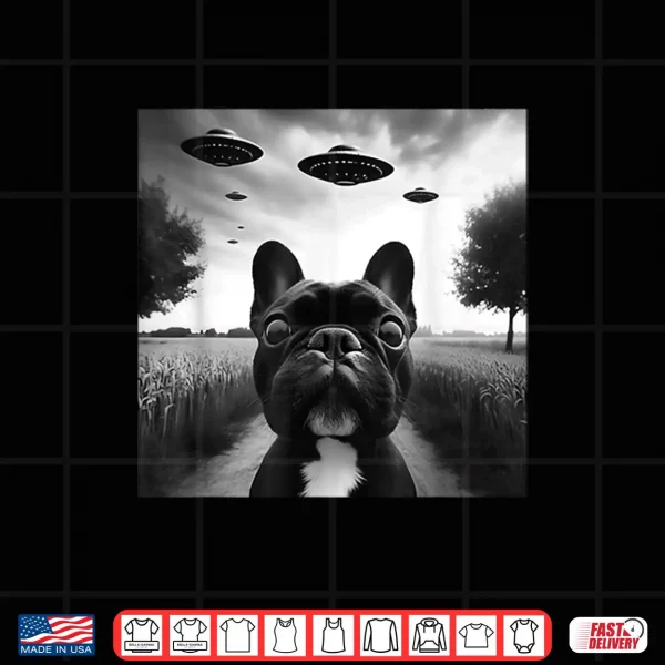Design French Bulldog Funny Graphic Selfie With Ufos Weird Aliens Shirt