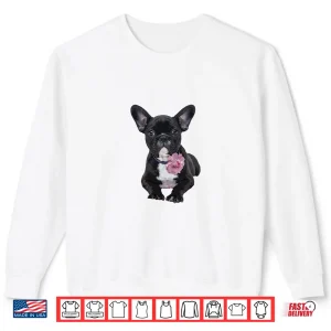 French Bulldog Hoodie For Women Men Frenchie Flower 2 Sweatshirt French Bulldog Hoodie For Women Men Frenchie Flower