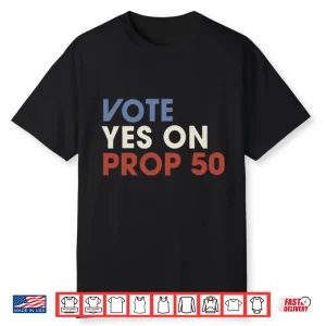 Vote Yes On Prop Shirt