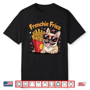 Frenchie Fries Shirt