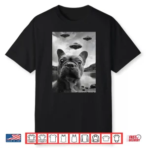 Funny French Bulldog Selfie With Ufos Weird Puppy Dog Shirt