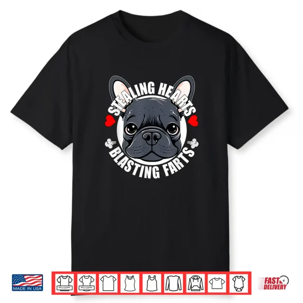 Funny Frenchie French Bulldog Stealing Hearts Blasting Farts Shirt