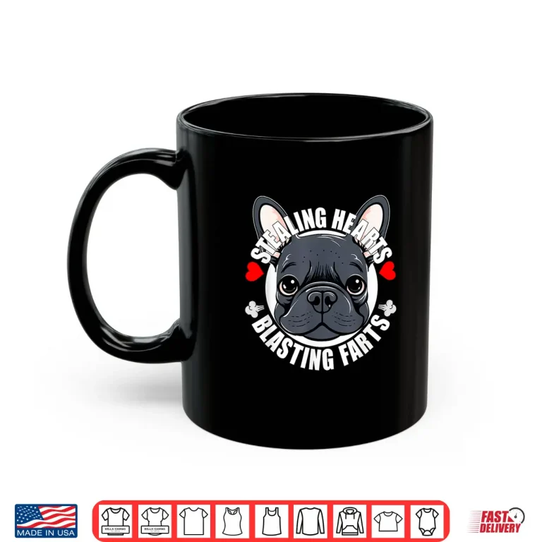 Mug Funny Frenchie French Bulldog Stealing Hearts Blasting Farts Shirt