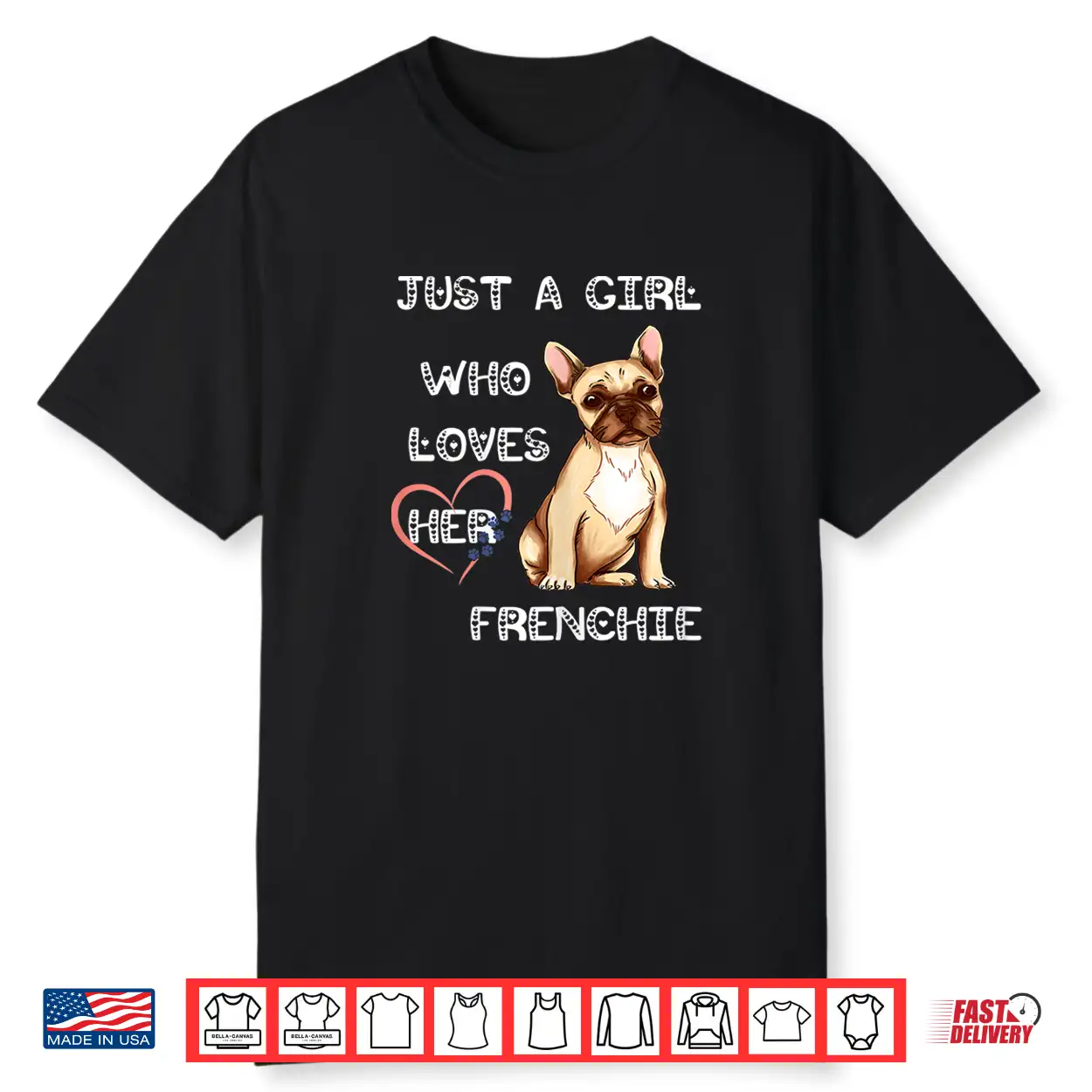 Just A Girl Who Loves Her Frenchie Lover French Bulldog Dog Shirt Just A Girl Who Loves Her Frenchie Lover French Bulldog Dog Shirt