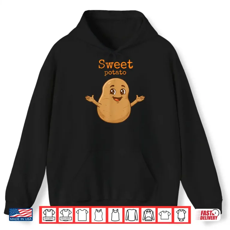 Hoodie Cute Sweet Rude Potato and Kind of Rude Potato Shirt