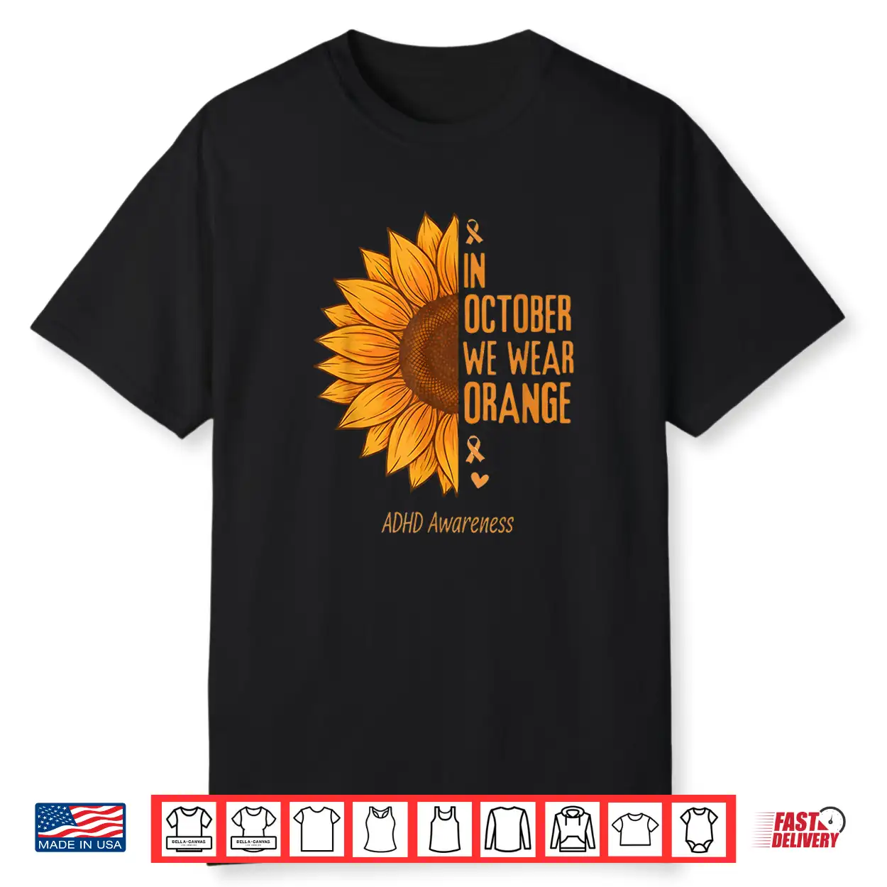 In October We Wear Orange Sunflower Adhd Awareness Shirt In October We Wear Orange Sunflower Adhd Awareness Shirt