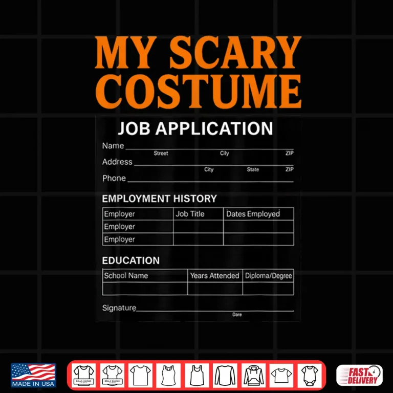 Design Job Application Funny Scary Halloween Costume Trick or Treat Shirt