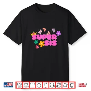 Super Sis By Designer Jaziz Gutierrez Shirt