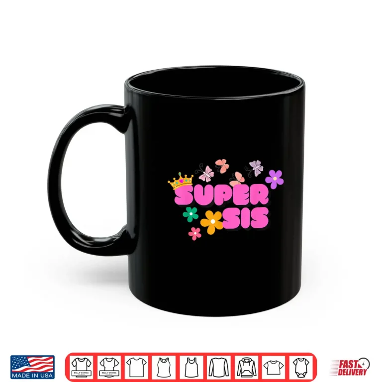 Super Sis By Designer Jaziz Gutierrez Shirt 3 Mug Super Sis by Designer Jaziz Gutierrez Shirt